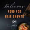 DELICIOUS FOOD FOR HAIR GROWTH-GRO-W